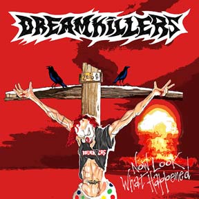 dreamkillers-now-look-what-happened-album-2018