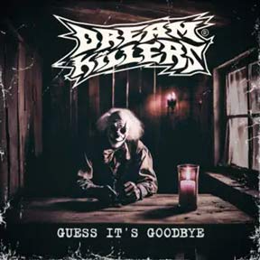 guess-its-goodbye-dreamkillers-single-2024